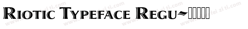 Riotic Typeface Regu字体转换
